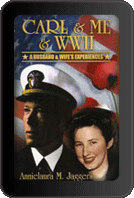 Carl & Me & WWII by AnnieLaura M. Jaggers