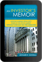 An Investor's Memoirs: Lessons Learned from Sixty Years in the Stock Market Without One Day on the Sidelines!