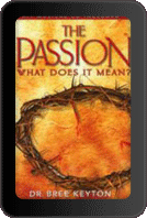 The Passion by Dr. bree keyton